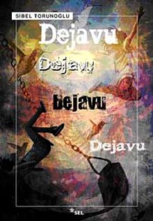 Dejavu - Sibel Torunoğlu