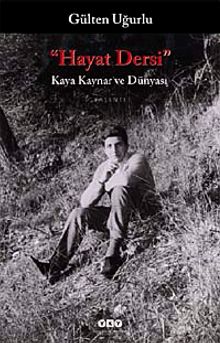 Hayat Dersi- Kaya Kaynar ve Dünyası - Gülten Uğurlu PDF İndir