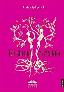 İki Soluk Arasında - Hatice Işıl Şenol PDF İndir