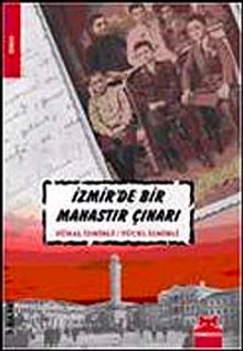 İzmir'de Bir Manastır Çınarı - Zühal İzmirli PDF İndir