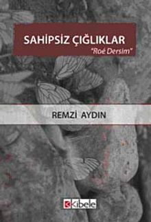 Sahipsiz Çığlıklar - Remzi Aydın