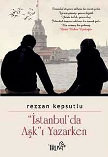İstanbul'da Aşk'ı Yazarken - Rezzan Kepsutlu PDF İndir