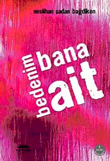 Bedenim Bana Ait - Neslihan Şadan Bağdiken PDF İndir
