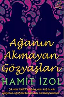 Ağa'nın Akmayan Gözyaşları - Hamit İzol