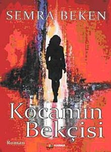 Kocamın Bekçisi - Semra Beken PDF İndir
