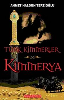 Kimmerya (Türk Kimmerler) - Ahmet Haldun Terzioğlu PDF İndir