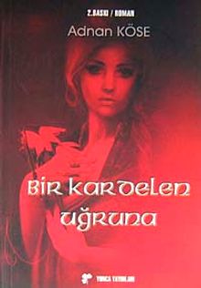 Bir Kardelen Uğruna - Adnan Köse PDF İndir