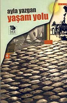 Yaşam Yolu - Ayla Yazgan PDF İndir