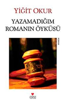 Yazamadığım Romanın Öyküsü - Yiğit Okur PDF İndir