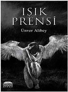 Işık Prensi - Ünver Alibey PDF İndir