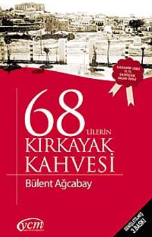 68'lerin Kırkayak Kahvesi - Bülent Ağcabay PDF İndir