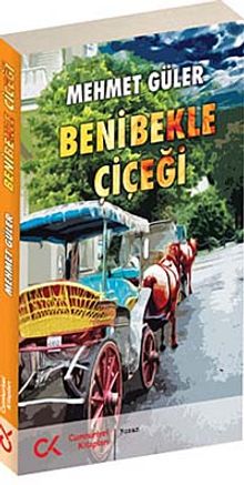 Beni Bekle Çiçeği - Mehmet Güler