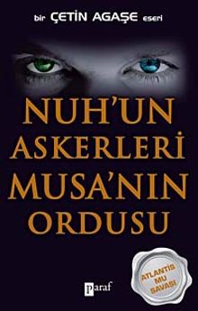 Nuh'un Askerleri Musa'nın Ordusu - Çetin Agaşe PDF İndir