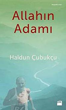 Allahın Adamı - Haldun Çubukçu