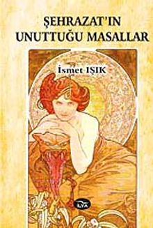 Şehrazat'ın Unuttuğu Masallar - İsmet Işık PDF İndir