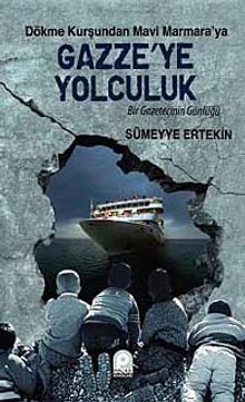 Gazze'ye Yolculuk  Bir Gazetecinin Günlüğü - Sümeyye Ertekin PDF İndir