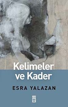 Kelimeler ve Kader - Esra Yalazan PDF İndir