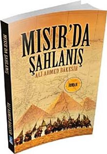 Mısır'da Şahlanış - Ali Ahmed Bakesir PDF İndir