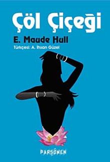 Çöl Çiçeği - E. Maude Hull PDF İndir