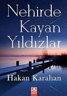 Nehirde Kayan Yıldızlar - Hakan Karahan