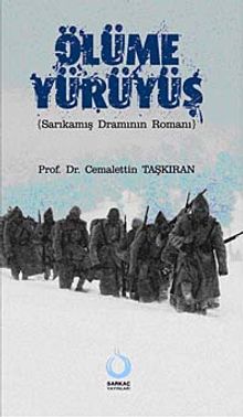 Ölüme Yürüyüş  Sarıkamış Dramının Romanı - Prof. Dr. Cemalettin Taşkıran PDF İndir