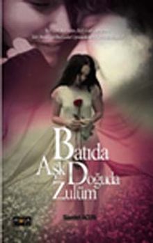 Batıda Aşk Doğuda Zulüm - Saadet Acun PDF İndir