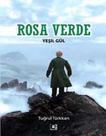 Rosa Verde - Yeşil Gül - Tuğrul Turkkan PDF İndir
