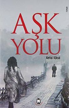 Aşk Yolu - Kemal Köksal