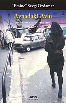 Aynadaki Avlu - Emine Sevgi Özdamar PDF İndir