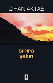 Sınıra Yakın - Cihan Aktaş PDF İndir