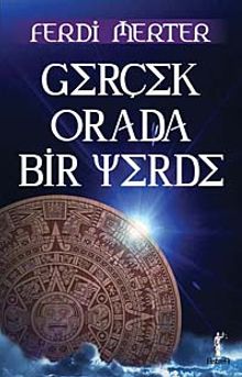 Gerçek Orada Bir Yerde - Ferdi Merter