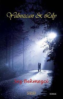 Yalnızcan ve Lily - Sez Bekmezci PDF İndir