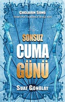 Sonsuz Cuma Günü - Suat Gönülay PDF İndir