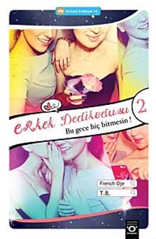 Erkek Dedikodusu 2 - Bu Gece Hiç Bitmesin - French Oje PDF İndir