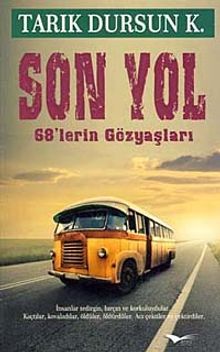 Son Yol  68'lerin Gözyaşları - Tarık Dursun K.
