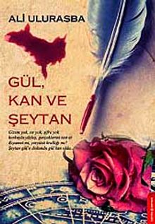 Gül, Kan ve Şeytan - Ali Ulurasba PDF İndir