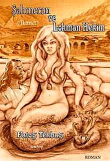 Şahmeran ve Lokman Hekim - Fatoş Tekbaş
