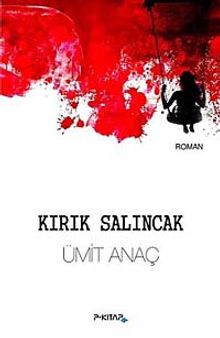 Kırık Salıncak - Ümit Anaç PDF İndir