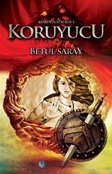 Koruyucu / Koruyucu Serisi- 1 - Betül Saray Metin PDF İndir