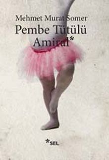 Pembe Tütülü Amiral - Mehmet Murat Somer PDF İndir