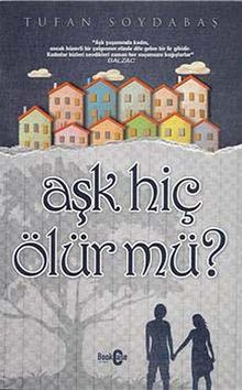 Aşk Hiç Ölür mü? - Dr. Tufan Soydabaş PDF İndir