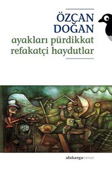 Ayakları Pürdikkat Refakatçi Haydutlar - Özcan Doğan PDF İndir