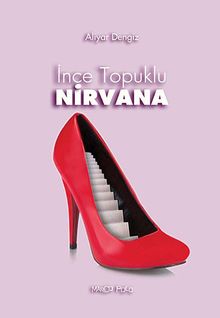 İnce Topuklu Nirvana - Aliyar Dengiz PDF İndir