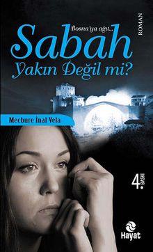 Sabah Yakın Değil mi? - Mecbure İnal Vela