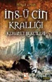 İns-ü Cin Krallığı  Kehanet Bekçileri - Murat Aydın PDF İndir