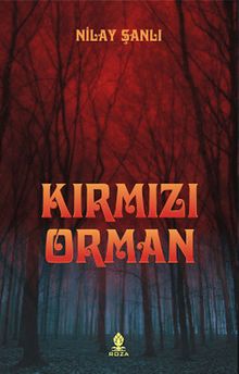 Kırmızı Orman - Nilay Şanlı