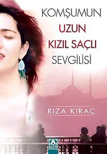 Komşumun Uzun Kızıl Saçlı Sevgilisi - Rıza Kıraç PDF İndir