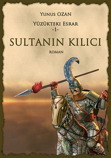 Sultanın Kılıcı / Yüzükteki Esrar -1 - Yunus Ozan PDF İndir
