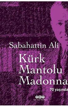 Kürk Mantolu Madonna  70 Yaşında - Sabahattin Ali