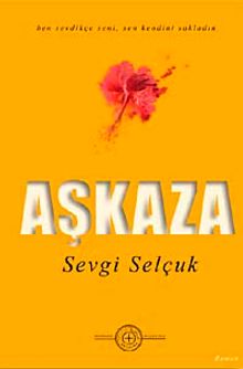Aşkaza - Sevgi Selçuk PDF İndir